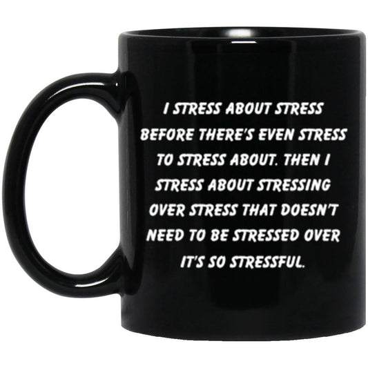 Stress about Stress funny Mug - Kim’s Signature Beauty & Accessories    