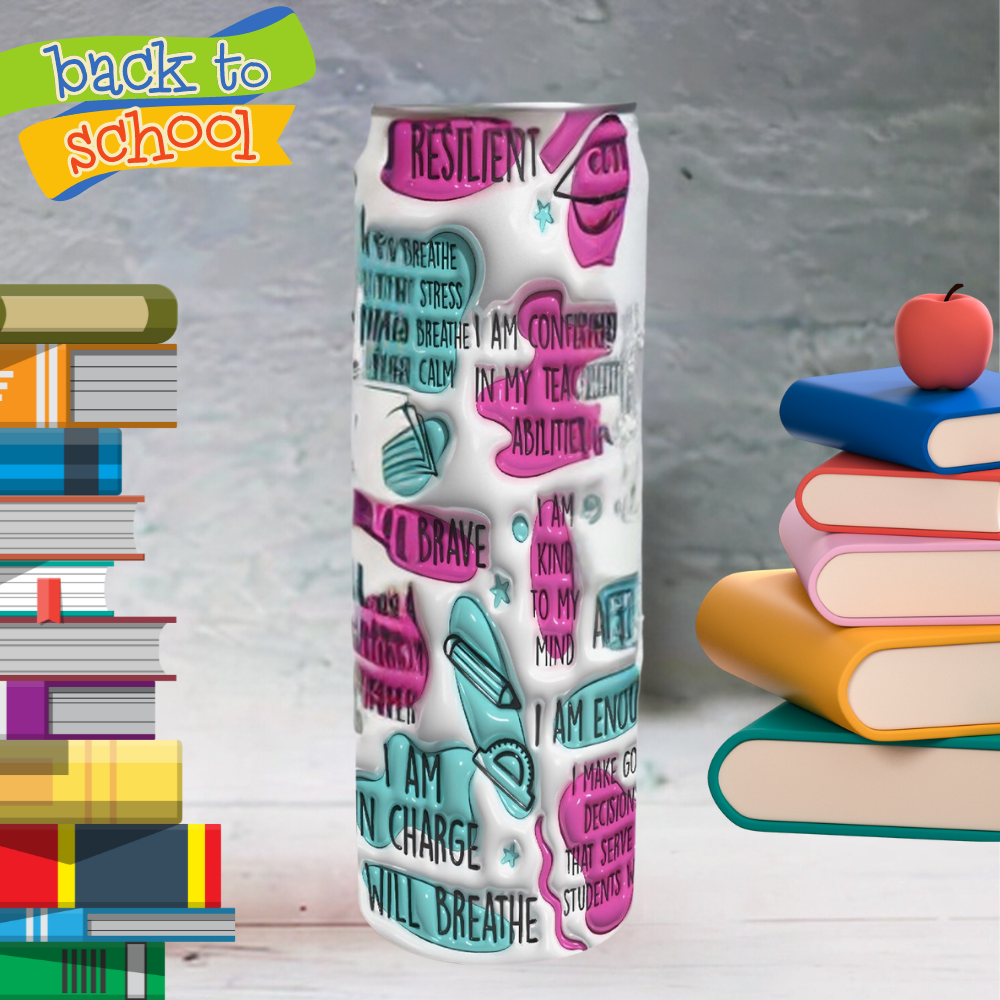 Teacher Affirmations | Straight Skinny Tumbler - Kim’s Signature Beauty & Accessories    