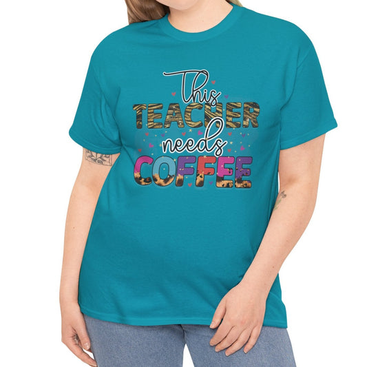 Teacher Needs Coffee Cotton Tee - Kim’s Signature Beauty & Accessories    