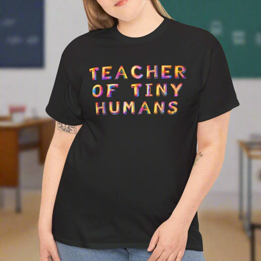 Teacher of Tiny Humans Tee - Fun and Comfortable T-Shirt for Educators - Kim’s Signature Beauty & Accessories    