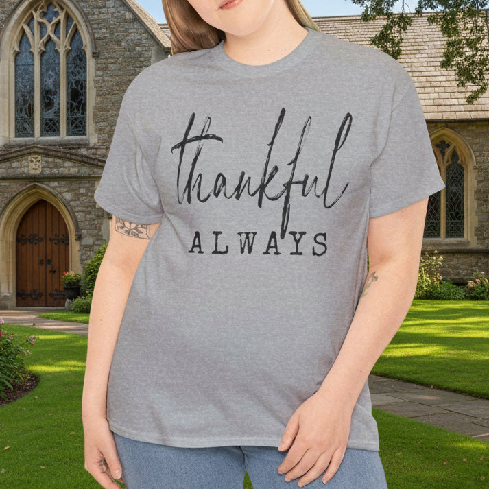 Thankful Always T-Shirt – Minimalist Gratitude Thanksgiving Tee - Kim’s Signature Beauty & Accessories    