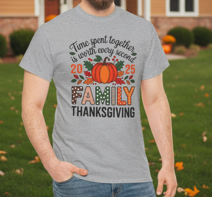 Thanksgiving Family Tee - Time Spent Together Is Worth Every Second - Kim’s Signature Beauty & Accessories    