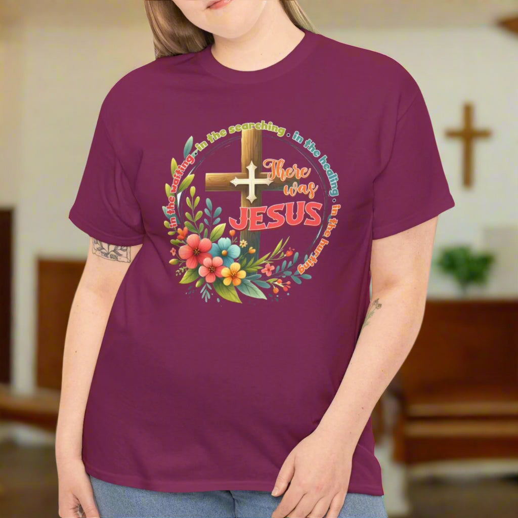 There Was Jesus Faith-Inspired  Tee - Kim’s Signature Beauty & Accessories    