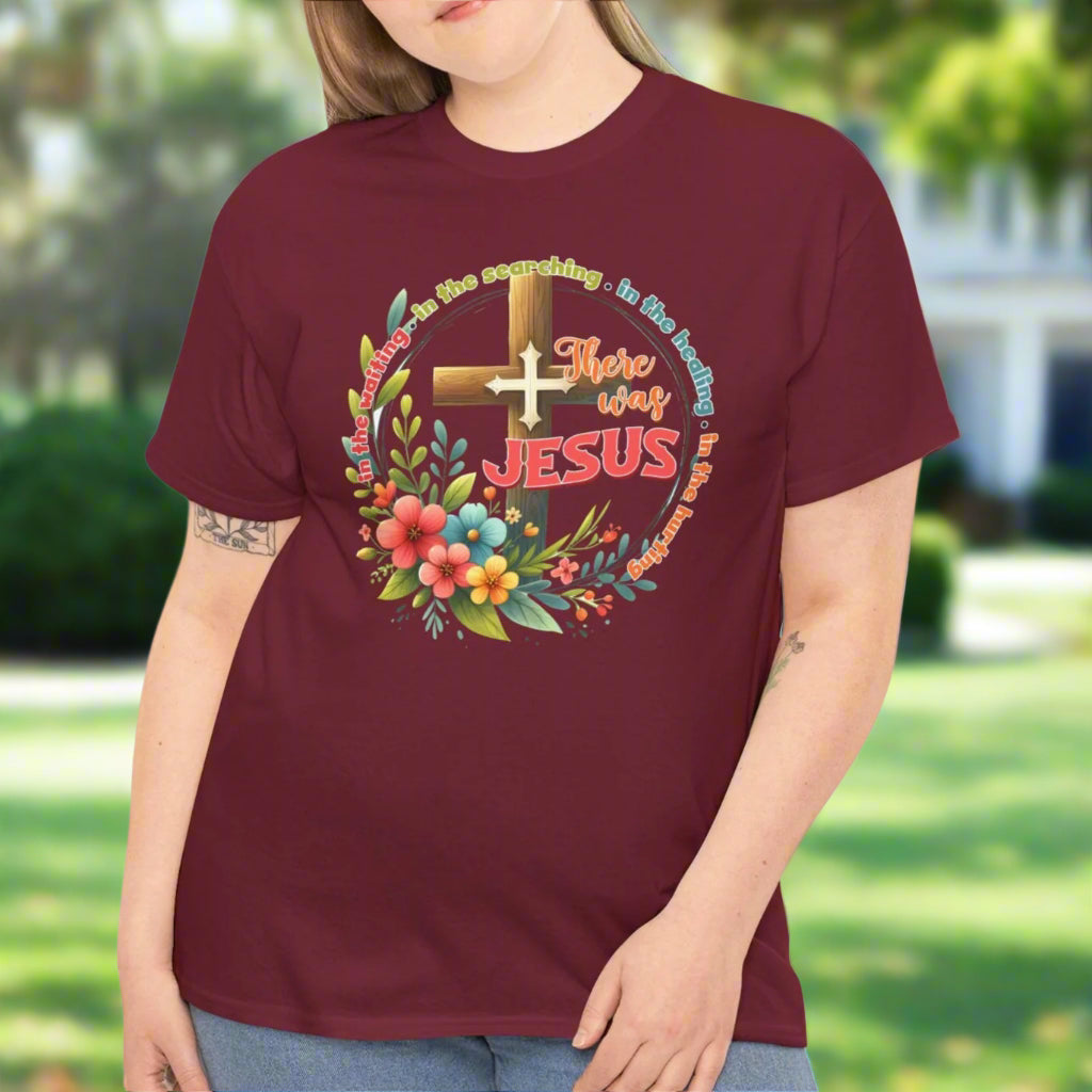 There Was Jesus Faith-Inspired  Tee - Kim’s Signature Beauty & Accessories    