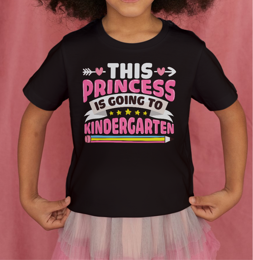 This Princess Is Going to Kindergarten T-Shirt - Kim’s Signature Beauty & Accessories    