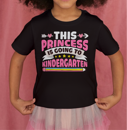 This Princess Is Going to Kindergarten T-Shirt - Kim’s Signature Beauty & Accessories    