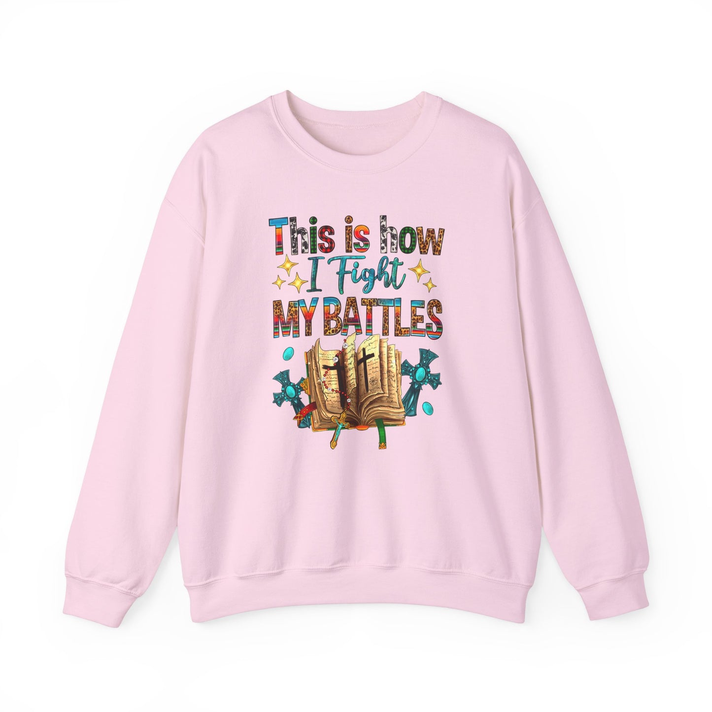 This is How I Fight my Battles Sweatshirt - Kim’s Signature Beauty & Accessories    
