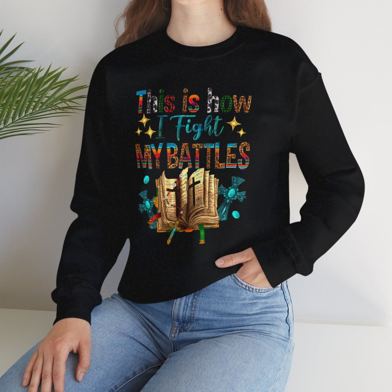This is How I Fight my Battles Sweatshirt - Kim’s Signature Beauty & Accessories    