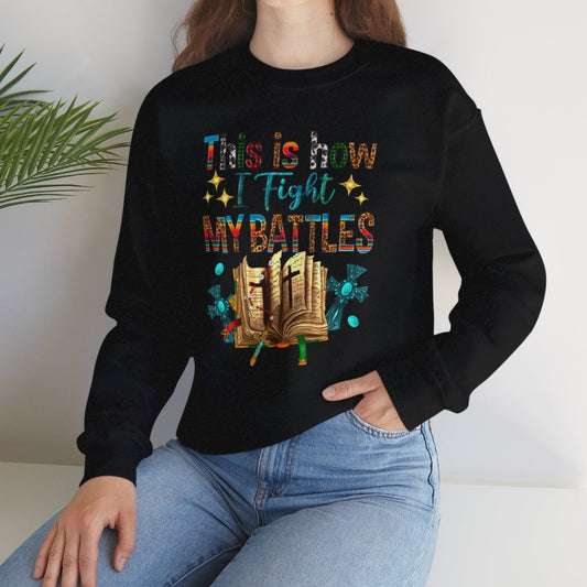 This is How I Fight my Battles Sweatshirt - Kim’s Signature Beauty & Accessories    