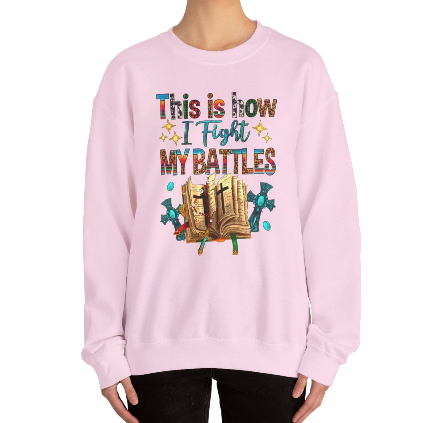This is How I Fight my Battles Sweatshirt - Kim’s Signature Beauty & Accessories    