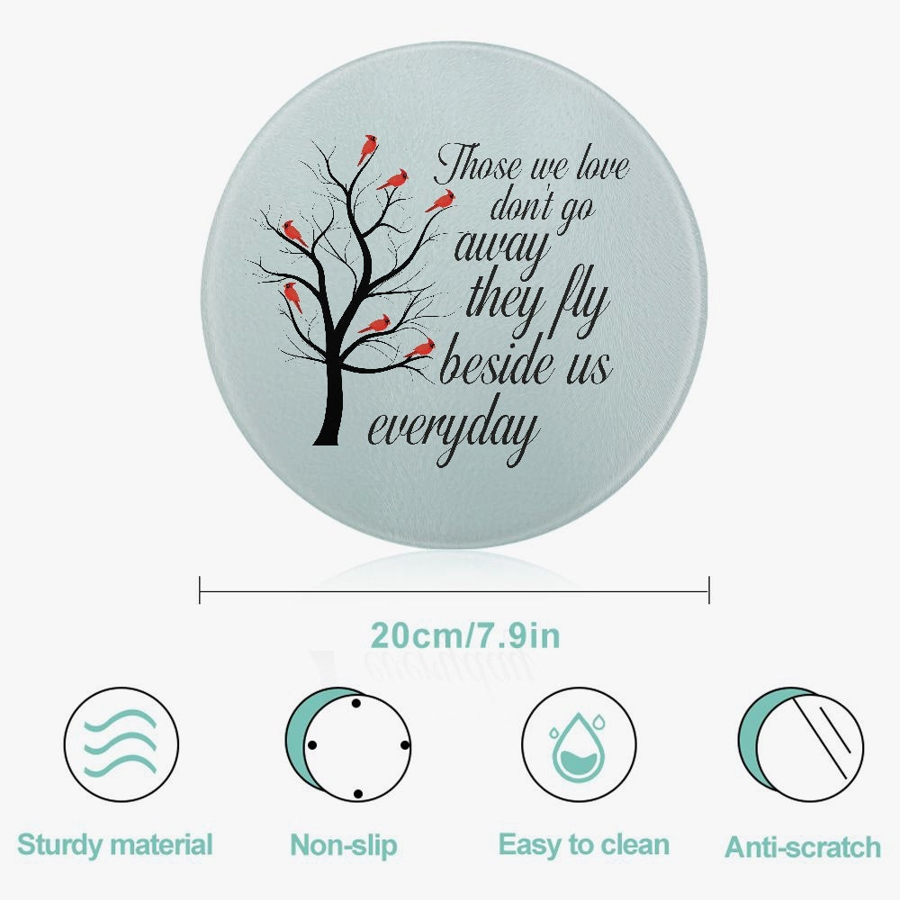 Those We Love Don't Go Away |  Tempered Glass Cutting Board - Kim’s Signature Beauty & Accessories    