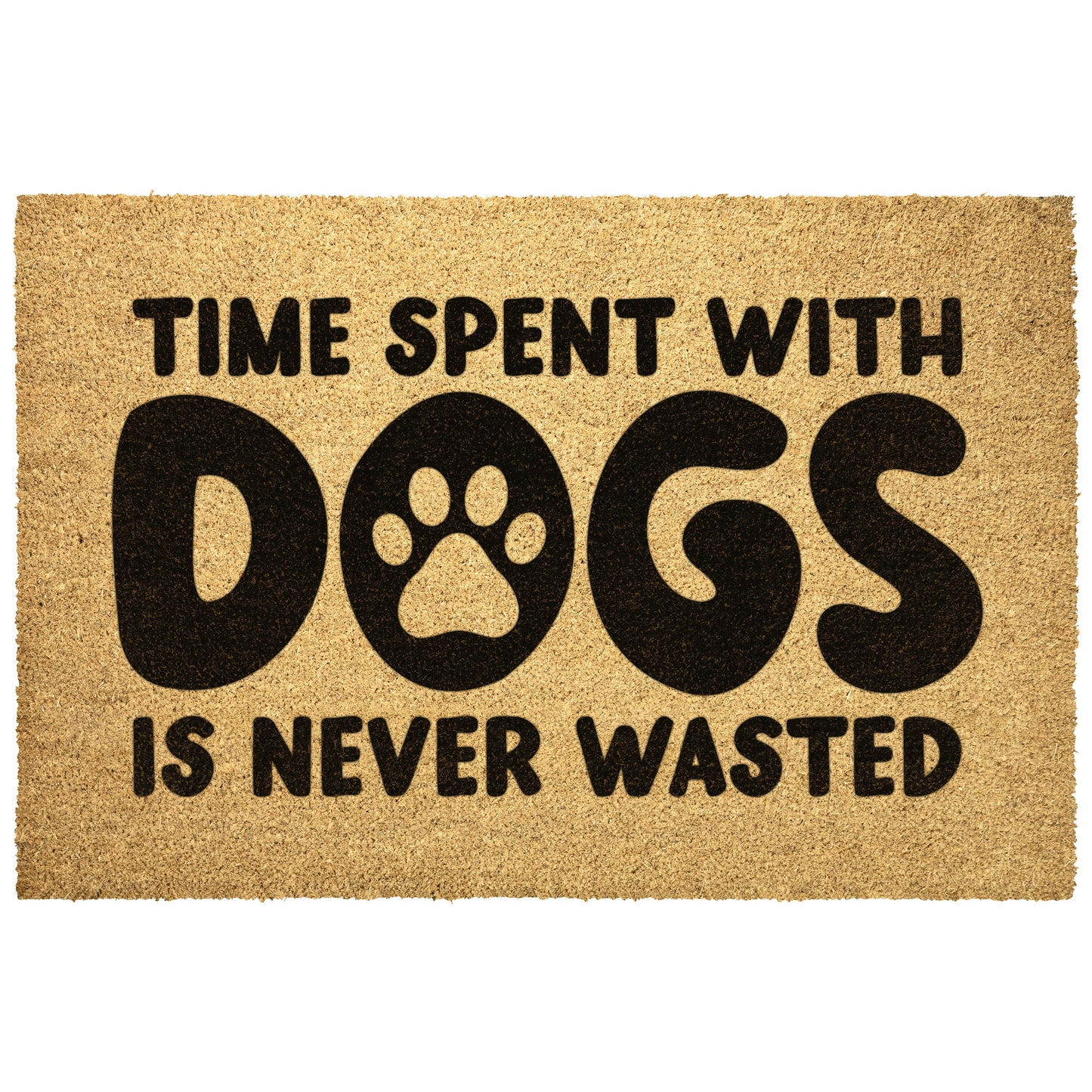 Time Spent With Dogs | Door Mat - Kim’s Signature Beauty & Accessories    