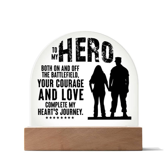 To My Hero Plaque  - Acrylic night light - Kim’s Signature Beauty & Accessories    