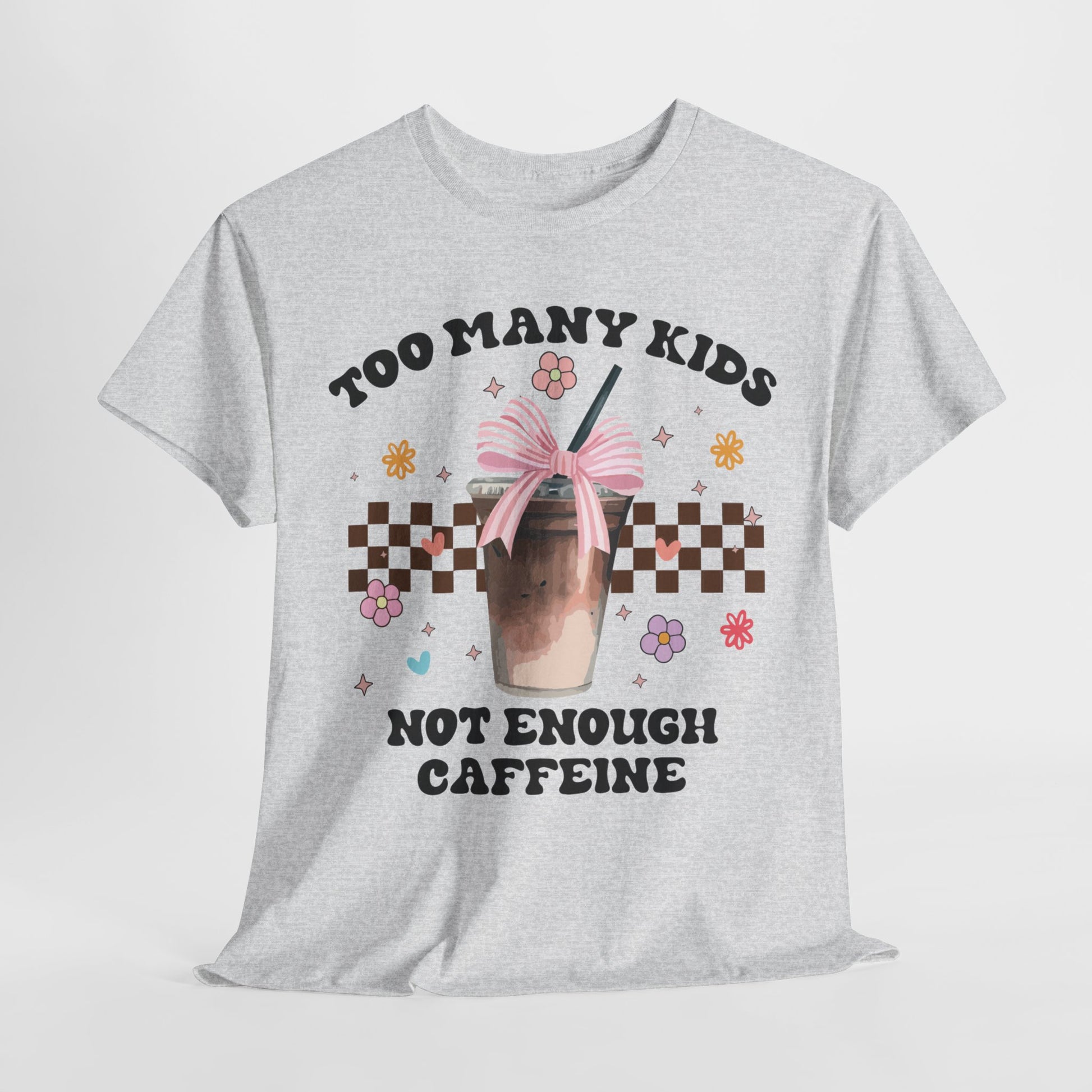 Too Many Kids Not Enough Caffeine Tee - Kim’s Signature Beauty & Accessories    