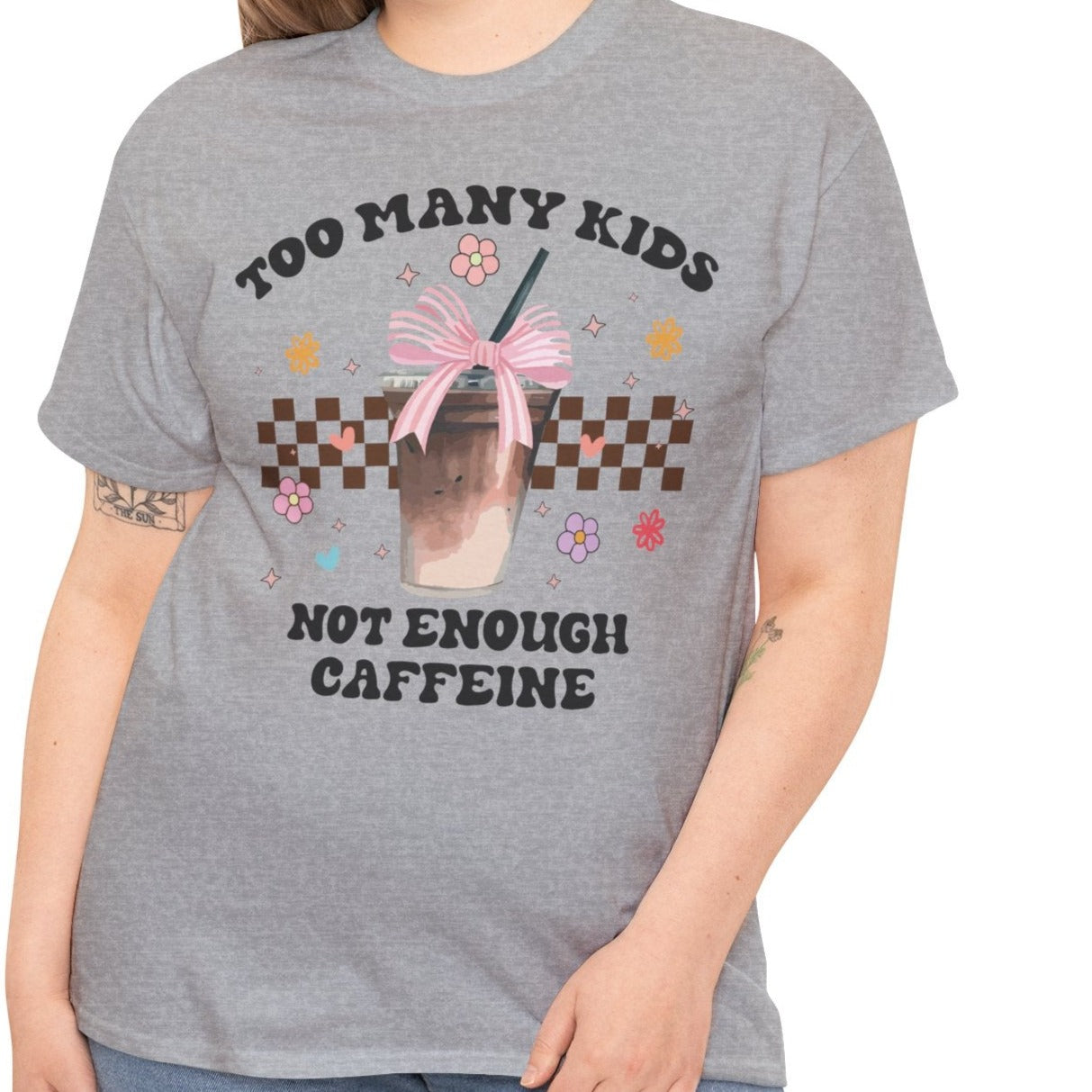 Too Many Kids Not Enough Caffeine Tee - Kim’s Signature Beauty & Accessories    