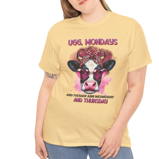 Ugg, Mondays...| Cotton Tee - Kim’s Signature Beauty & Accessories    
