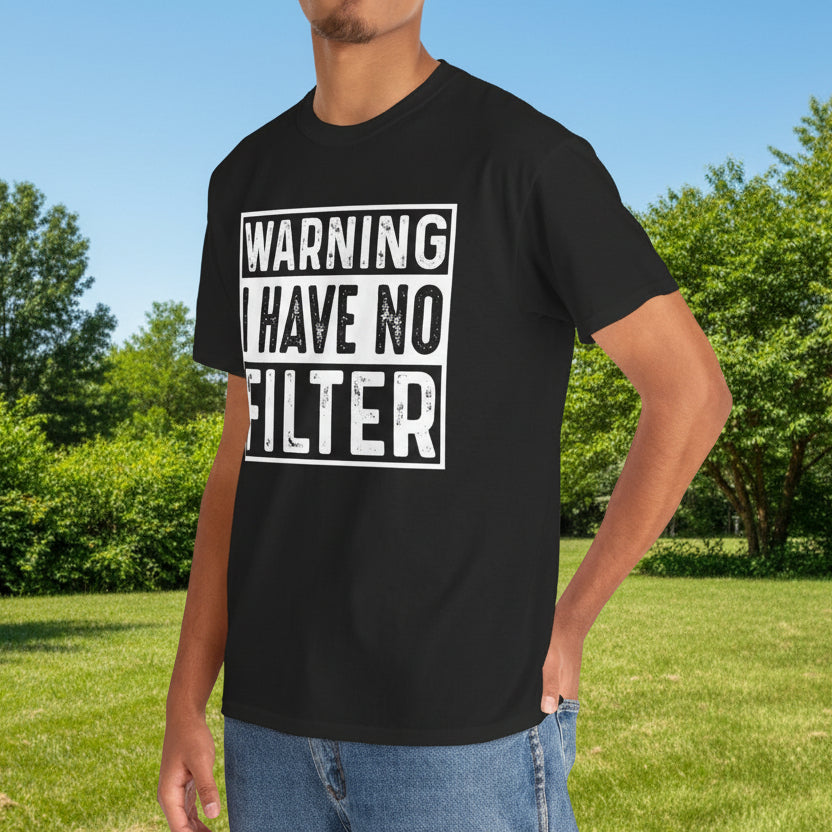 Warning I Have No Filter Tee - Cotton T-Shirt - Kim’s Signature Beauty & Accessories