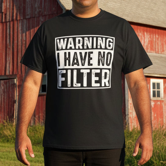 Warning I Have No Filter Tee - Cotton T-Shirt - Kim’s Signature Beauty & Accessories
