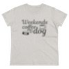 Weekends, Coffee, & A Dog Women's Tee - Kim’s Signature Beauty & Accessories    