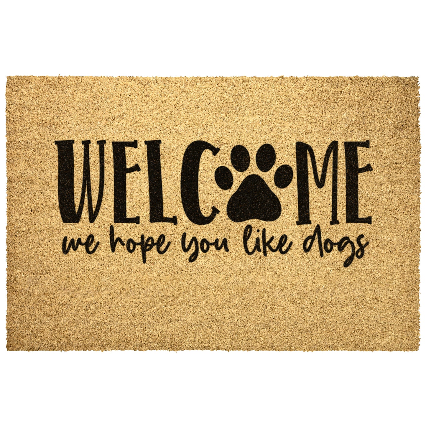 Welcome We hope you like Dogs | Door Mat - Kim’s Signature Beauty & Accessories    