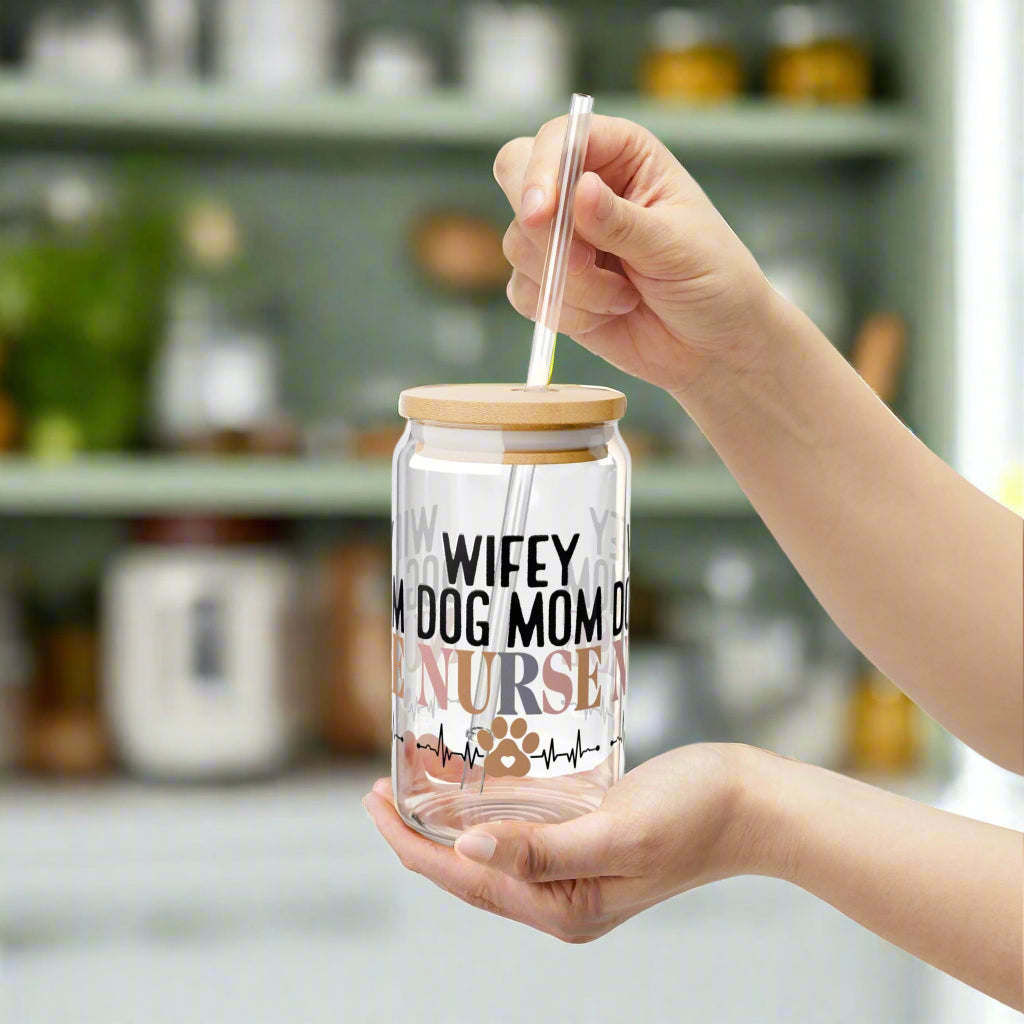 Wife, Dog Mom, Nurse– 16oz Sipper Glass - Kim’s Signature Beauty & Accessories    