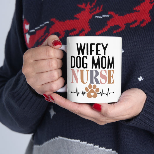 Wifey Dog Mom Nurse Mug – 11oz Ceramic Coffee Cup - Kim’s Signature Beauty & Accessories    