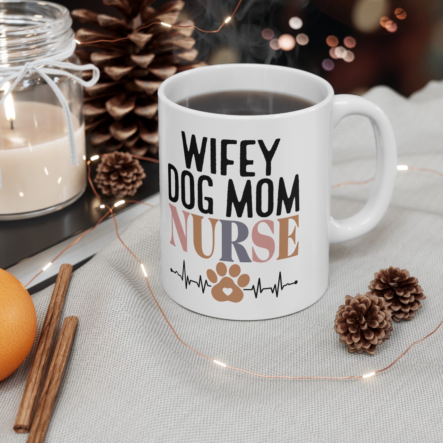 Wifey Dog Mom Nurse Mug – 11oz Ceramic Coffee Cup - Kim’s Signature Beauty & Accessories    