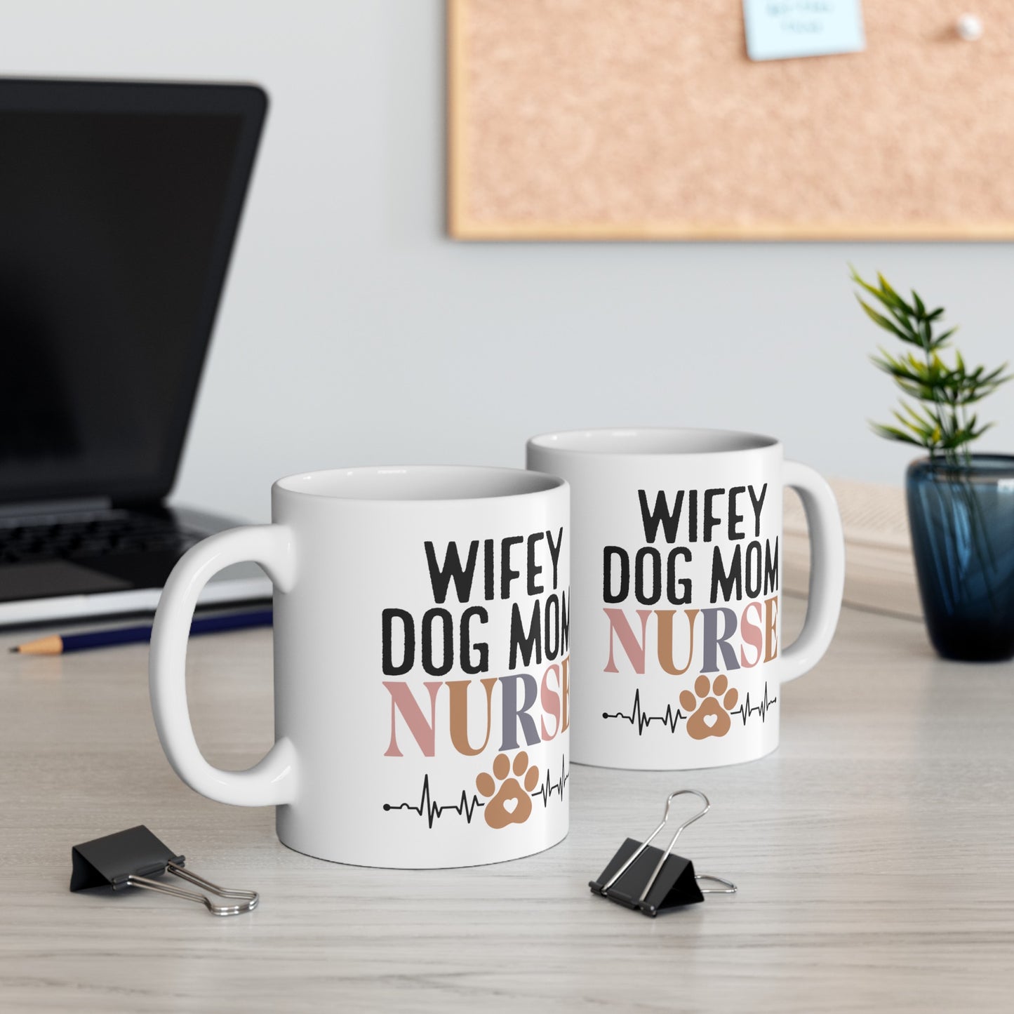 Wifey Dog Mom Nurse Mug – 11oz Ceramic Coffee Cup - Kim’s Signature Beauty & Accessories    