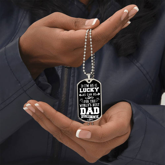 World's Best Dad Belongs to Me | Dog Tag - Kim’s Signature Beauty & Accessories    
