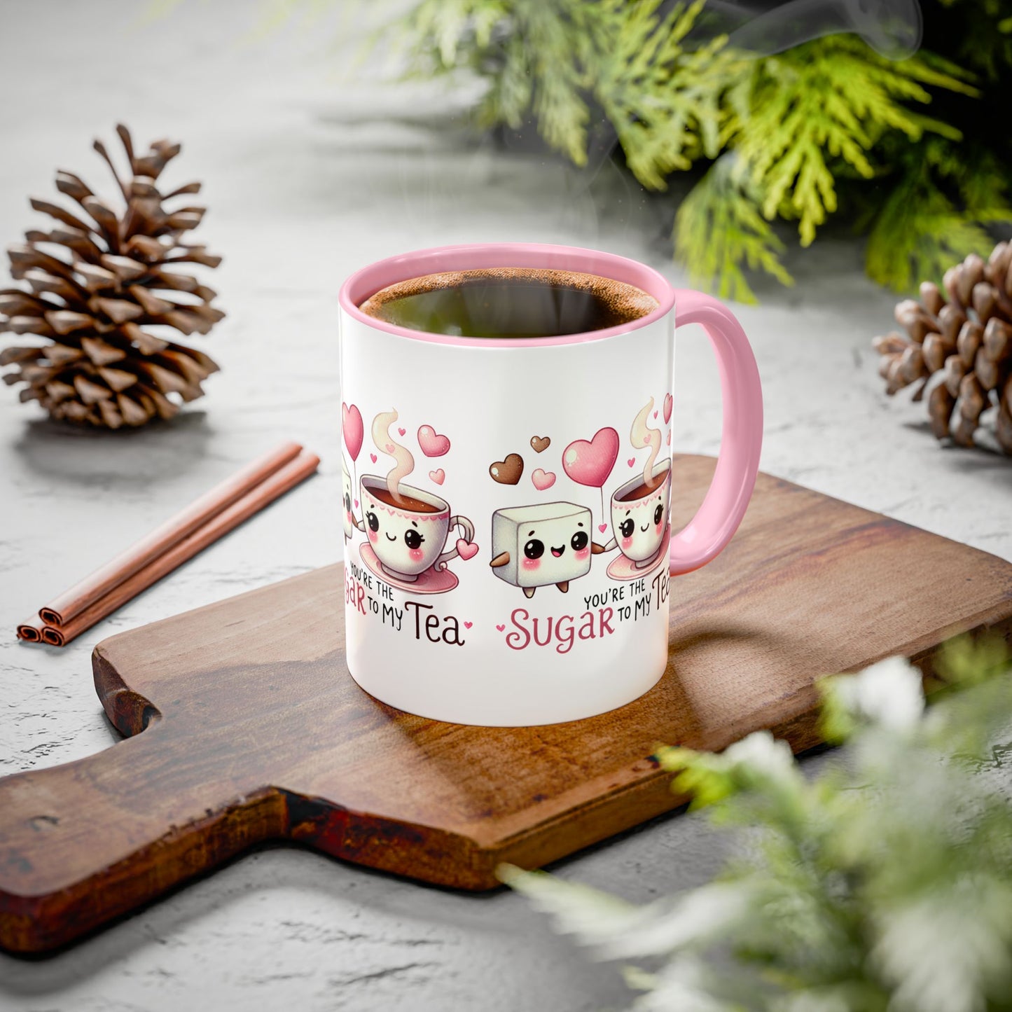 You Are the Sugar to My Tea Mug 11oz. - Kim’s Signature Beauty & Accessories    