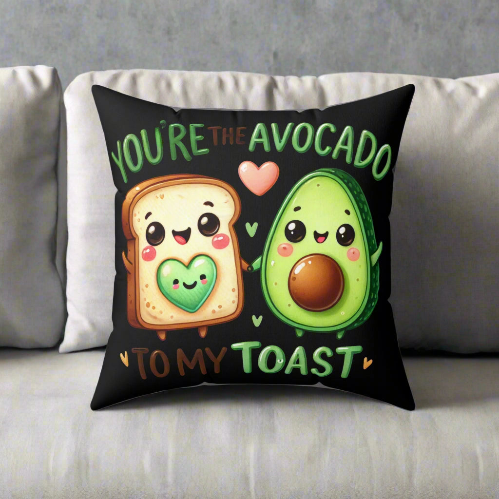 You are the Avocado to My Toast Square Pillow - Kim’s Signature Beauty & Accessories    