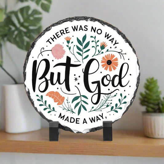 There Was No Way, But God Made a Way – Round Floral Plaque - Kim’s Signature Beauty & Accessories    (Store description)