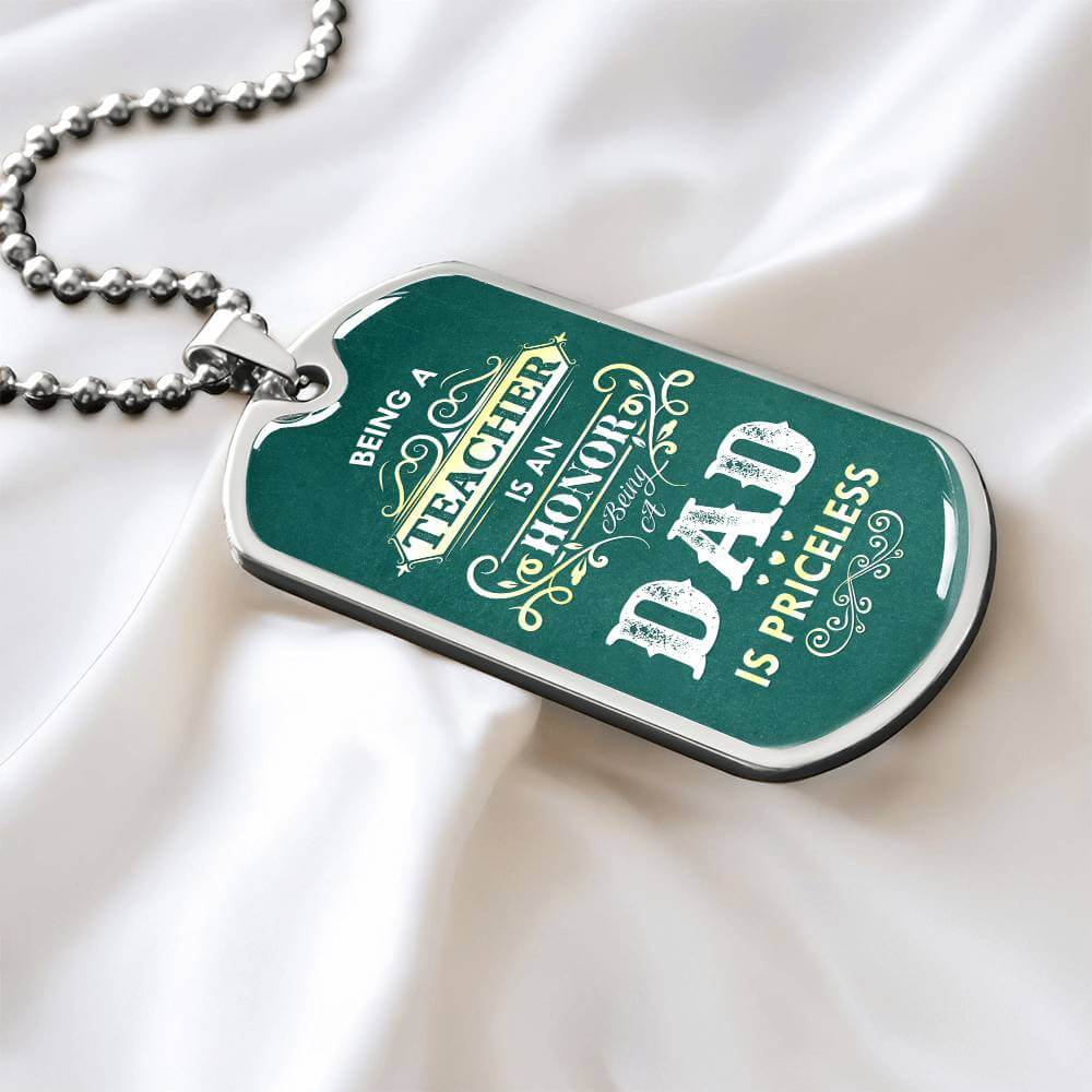 A Teacher | Dad is an honor | Dog Tag - Kim’s Signature Beauty & Accessories    