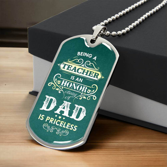 A Teacher | Dad is an honor | Dog Tag - Kim’s Signature Beauty & Accessories    