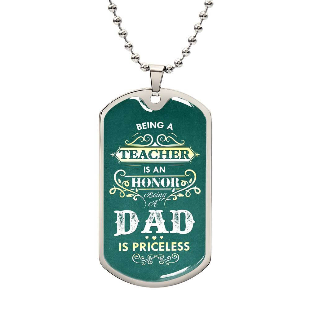 A Teacher | Dad is an honor | Dog Tag - Kim’s Signature Beauty & Accessories    