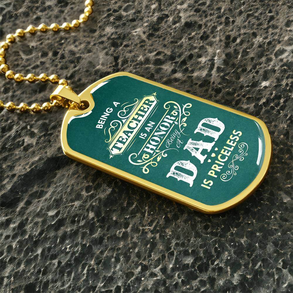 A Teacher | Dad is an honor | Dog Tag - Kim’s Signature Beauty & Accessories    