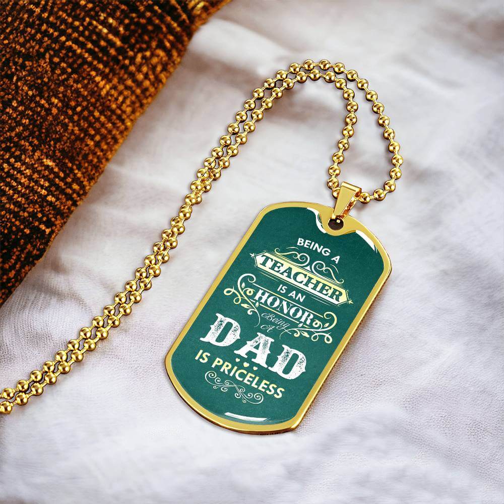 A Teacher | Dad is an honor | Dog Tag - Kim’s Signature Beauty & Accessories    