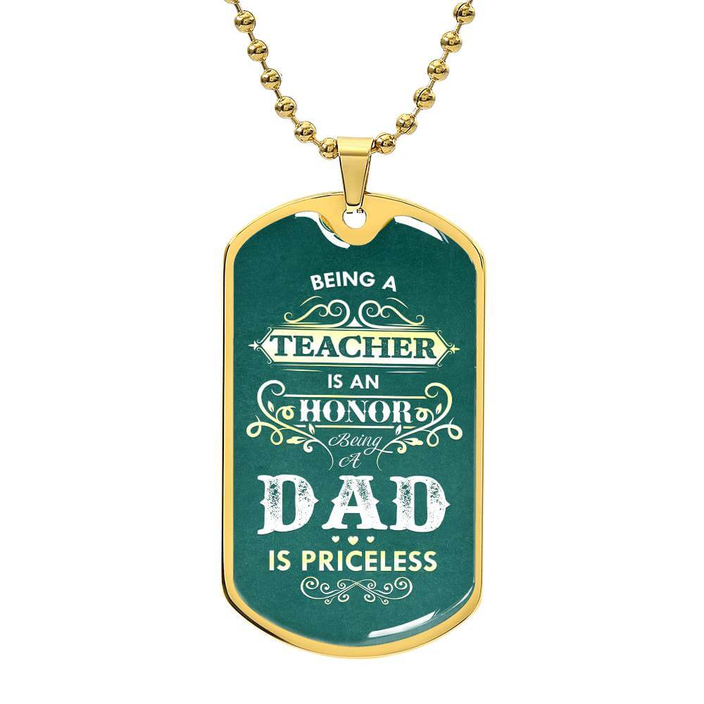 A Teacher | Dad is an honor | Dog Tag - Kim’s Signature Beauty & Accessories    