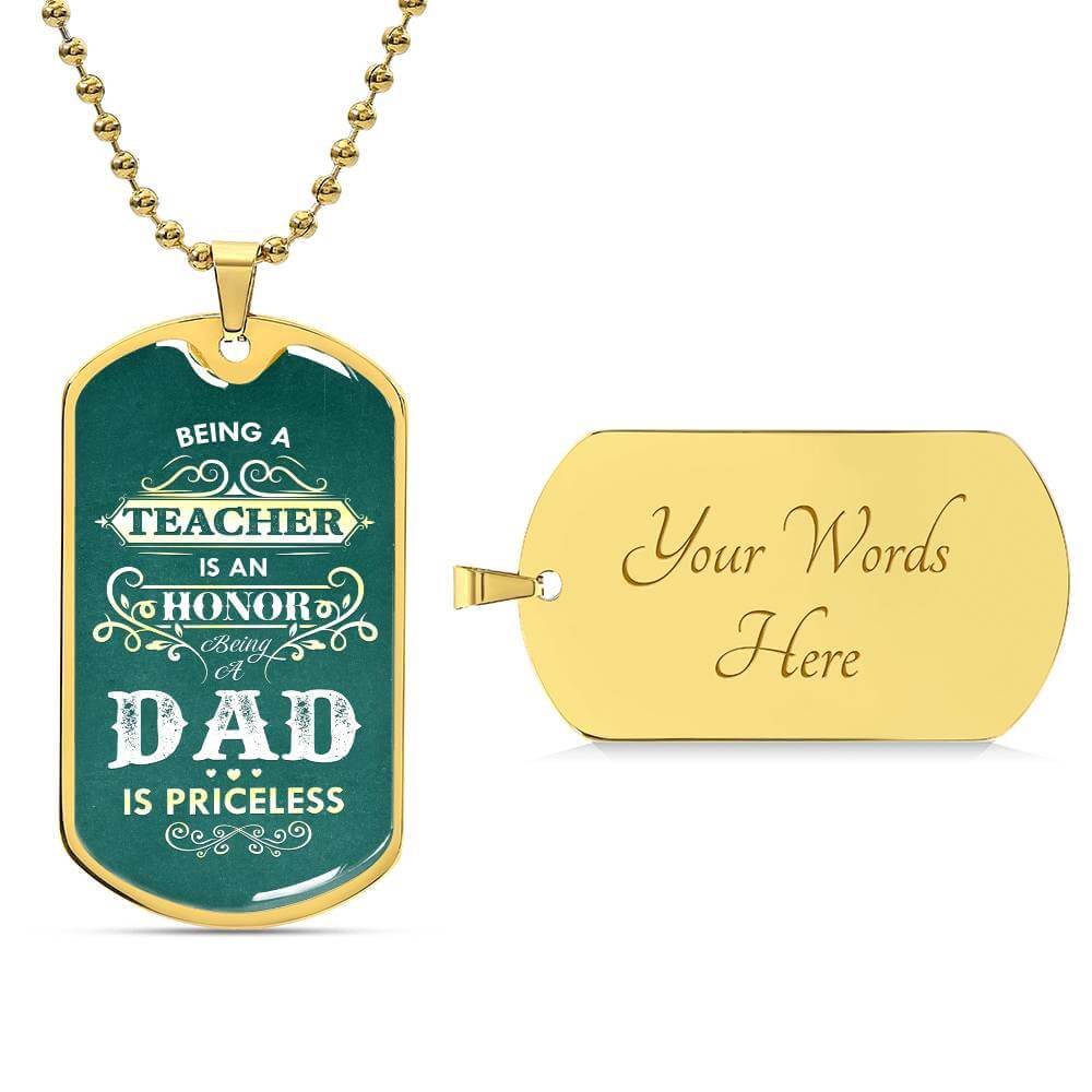 A Teacher | Dad is an honor | Dog Tag - Kim’s Signature Beauty & Accessories    