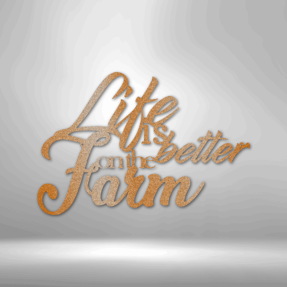Better on the Farm Quote - Steel Sign - Kim’s Signature Beauty & Accessories    