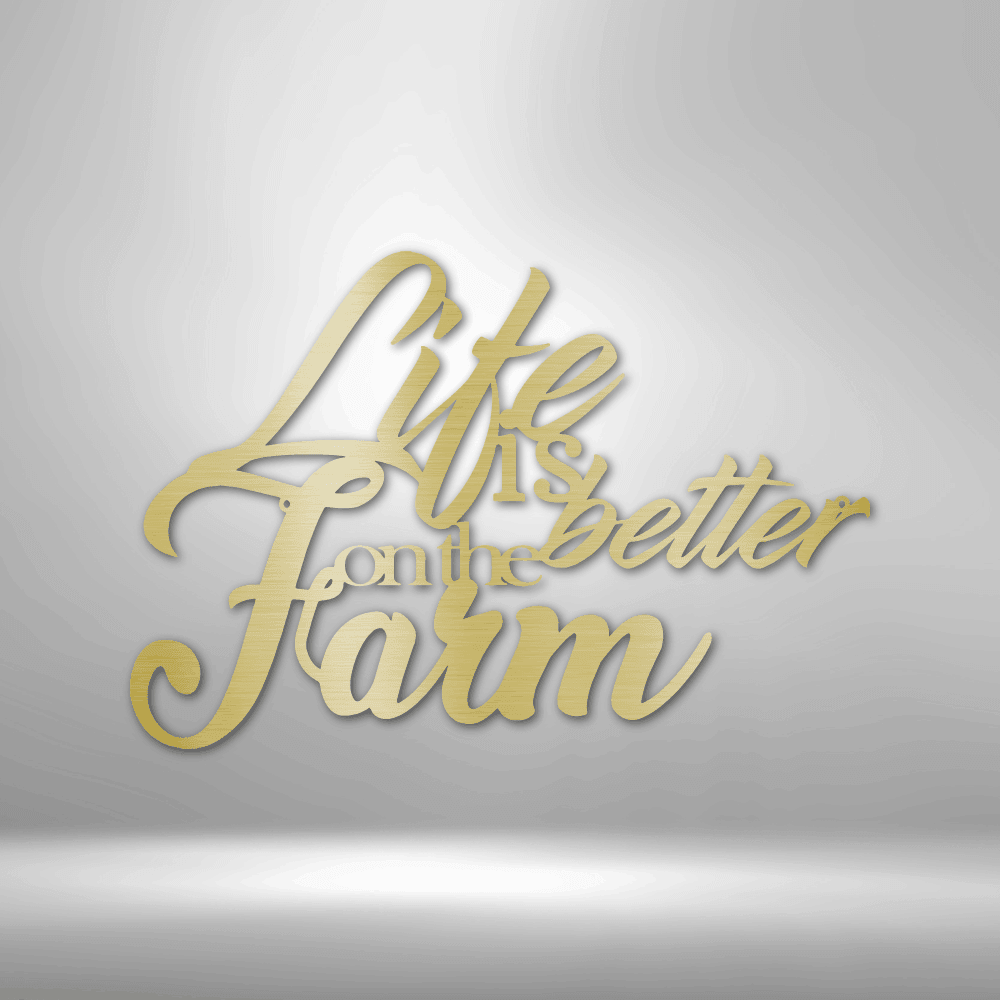 Better on the Farm Quote - Steel Sign - Kim’s Signature Beauty & Accessories    