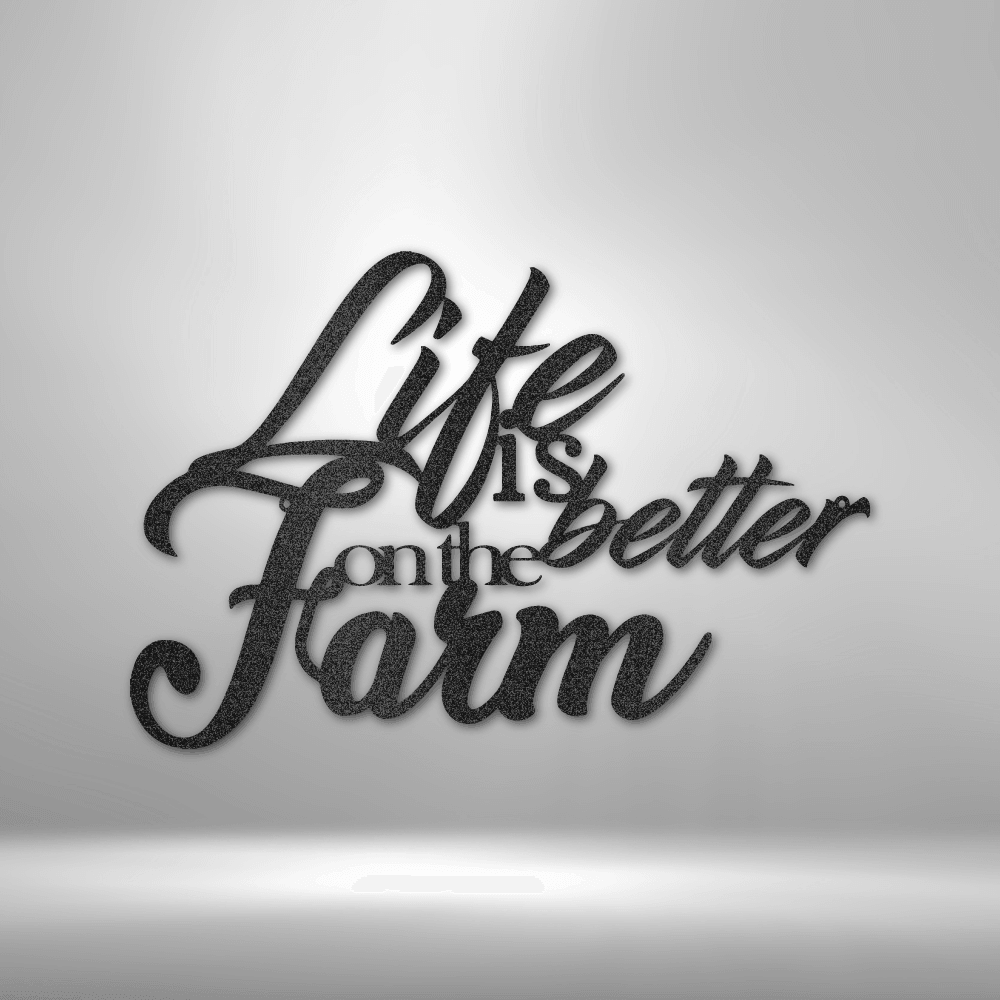 Better on the Farm Quote - Steel Sign - Kim’s Signature Beauty & Accessories    