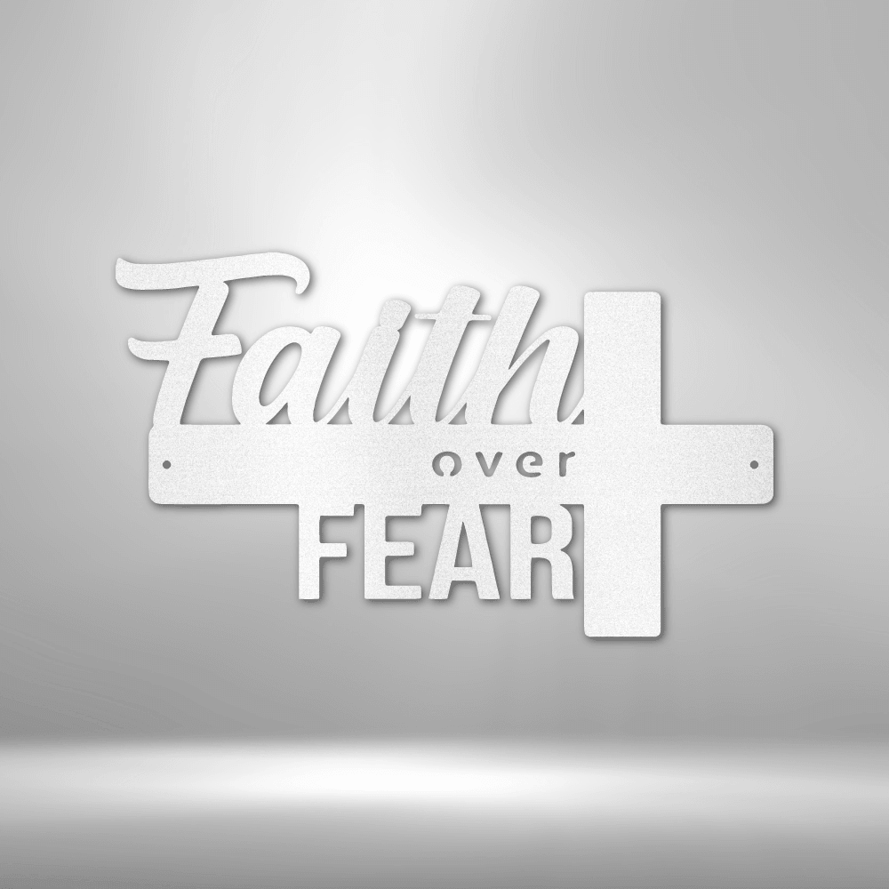 Faith Over Fear- Steel Sign - Kim’s Signature Beauty & Accessories    