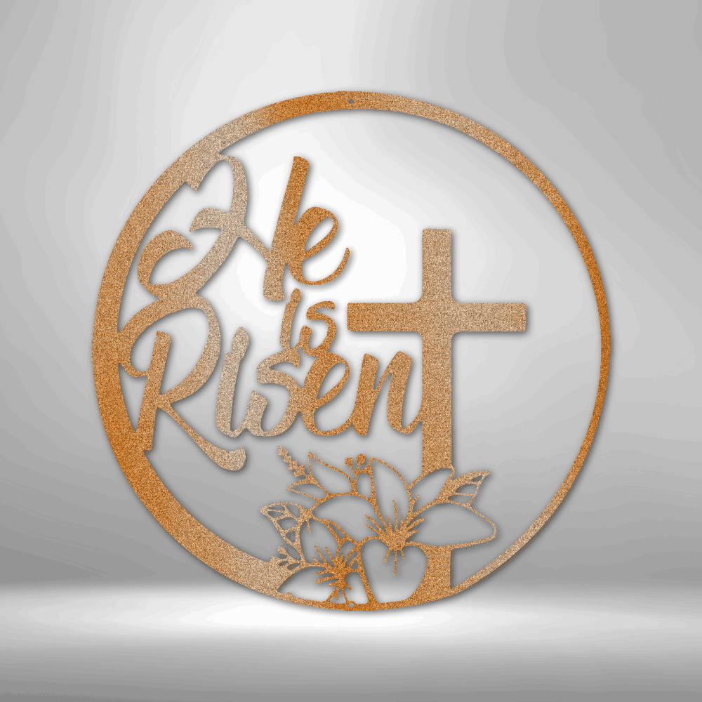 He is Risen - Steel Sign - Kim’s Signature Beauty & Accessories    