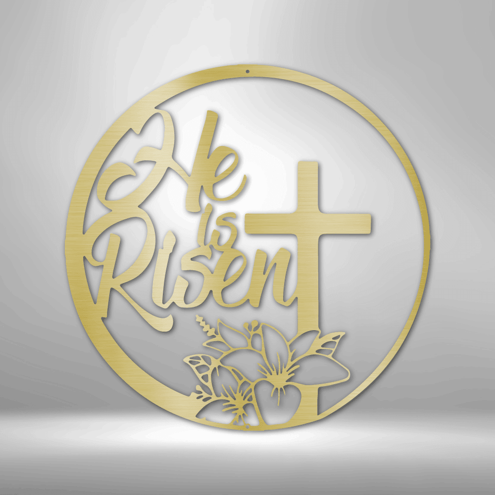 He is Risen - Steel Sign - Kim’s Signature Beauty & Accessories    