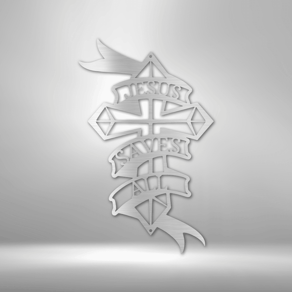 Jesus Saves All - Steel Sign - Kim’s Signature Beauty & Accessories    