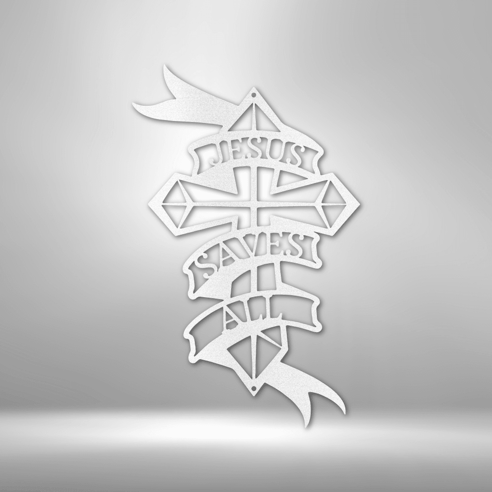 Jesus Saves All - Steel Sign - Kim’s Signature Beauty & Accessories    