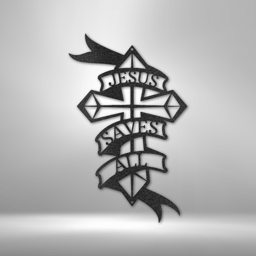 Jesus Saves All - Steel Sign - Kim’s Signature Beauty & Accessories    