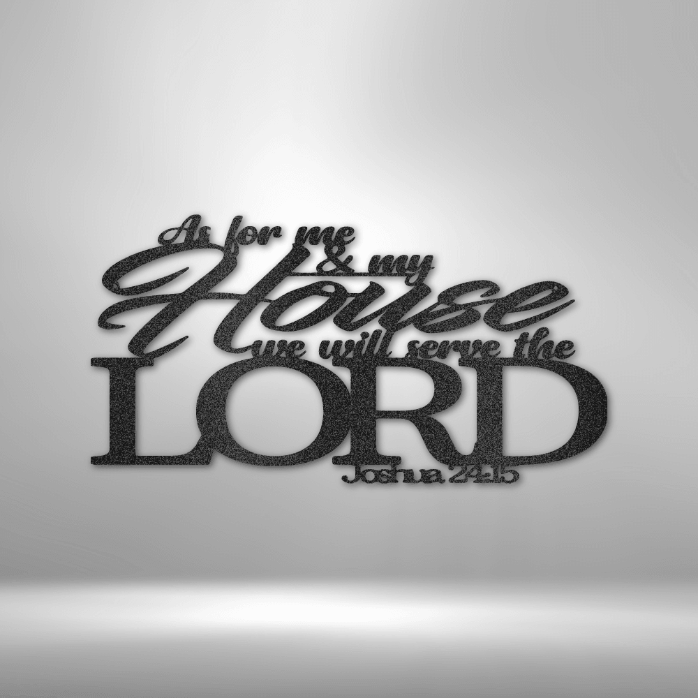 Joshua 24.15 Scripture - Steel Sign - Kim’s Signature Beauty & Accessories    