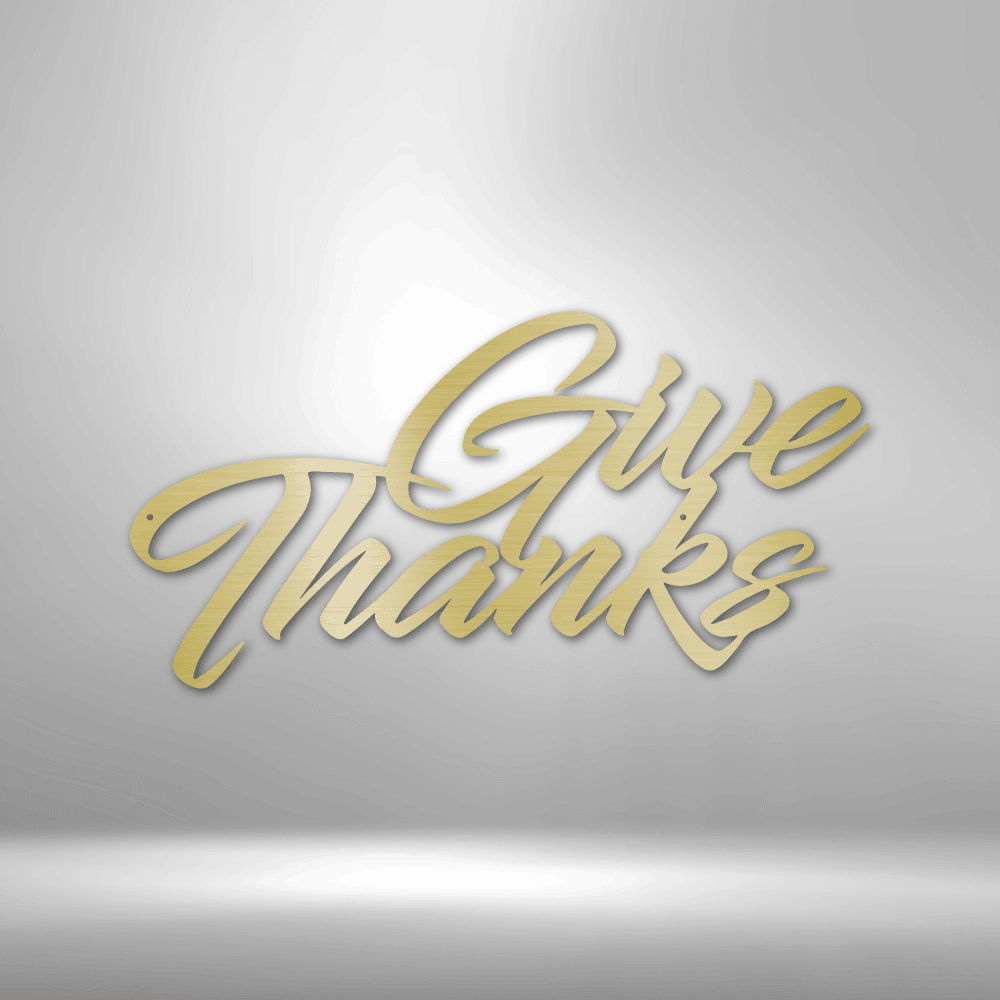 Give Thanks - Steel Sign - Kim’s Signature Beauty & Accessories    